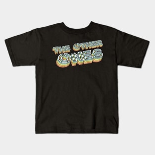 The Other Ones Retro Typography Faded Style Kids T-Shirt